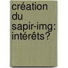 Création Du Sapir-img: Intérêts? door Sarah Gaget