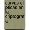 Curvas El Pticas En La Criptograf a by Miguel Angel Borges Trenard