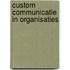 Custom Communicatie in Organisaties