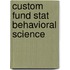 Custom Fund Stat Behavioral Science