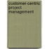 Customer-centric Project Management