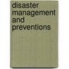 Disaster Management And Preventions door Dr. Pranam Dhar