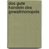 Das Gute Handeln Des Gewaltmonopols