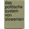 Das Politische System Von Slowenien door Stefan Prosch