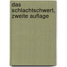 Das Schlachtschwert, Zweite Auflage door Karl Gottlieb Samuel Heun