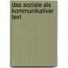 Das Soziale als kommunikativer Text door Kurt Röttgers