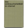 Das Verbraucherleitbild im Internet by Stefanie Jehle