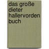 Das große Dieter Hallervorden Buch by Tobias Hohmann