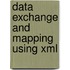 Data Exchange And Mapping Using Xml