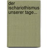 Der Ischariothismus Unserer Tage... door Carl August Eschenmayer