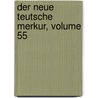 Der Neue Teutsche Merkur, Volume 55 door Christoph Martin Wieland