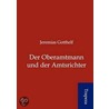 Der Oberamtmann und der Amtsrichter door Jeremias Gotthelf