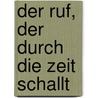 Der Ruf, der durch die Zeit schallt by Andrea Gabriele