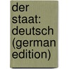 Der Staat: Deutsch (German Edition) by Plato Plato