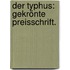 Der Typhus: Gekrönte Preisschrift.