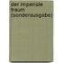 Der imperiale Traum (Sonderausgabe)