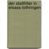Der statthlter in Elsass-Lothringen by Larry Rudolph