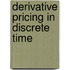 Derivative Pricing in Discrete Time