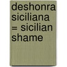 Deshonra Siciliana = Sicilian Shame door Penny Jordan