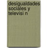 Desigualdades Sociales y Televisi N door Yadira Robles Irazoqui