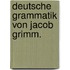 Deutsche Grammatik von Jacob Grimm.