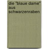 Die "Blaue Dame" aus Schwarzenraben door Wilderich Freiherr Von Ketteler