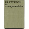 Die Entwicklung der Managementlehre door Klaus Schöfer