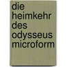 Die Heimkehr des Odysseus microform door Schutte