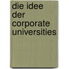 Die Idee Der Corporate Universities door Eric Gleß