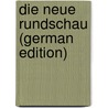 Die Neue Rundschau (German Edition) door Kafka Franz