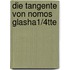 Die Tangente Von Nomos Glasha1/4tte