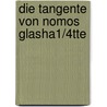 Die Tangente Von Nomos Glasha1/4tte by Hans Irrek