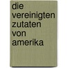 Die Vereinigten Zutaten von Amerika door Jörg Thadeusz