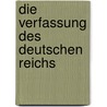 Die Verfassung des Deutschen Reichs door Conrad Haussmann