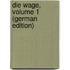 Die Wage, Volume 1 (German Edition)