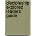 Discipleship Explored Leaders Guide
