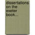 Dissertations On The Exeter Book...