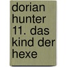 Dorian Hunter 11. Das Kind der Hexe by Ernst Vlcek