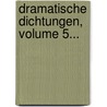 Dramatische Dichtungen, Volume 5... door Paul Heyse