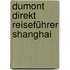 DuMont direkt Reiseführer Shanghai