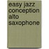 Easy Jazz Conception Alto Saxophone