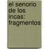 El Senorio de los Incas: Fragmentos