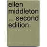 Ellen Middleton ... Second edition. door Lady Georgiana Fullerton