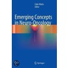 Emerging Concepts in Neuro-oncology door Watt