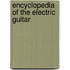 Encyclopedia Of The Electric Guitar