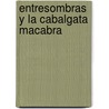 Entresombras y la Cabalgata Macabra door Roberto Aliaga