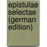 Epistulae Selectae (German Edition) door Marcus T. Cicero