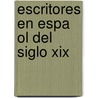 Escritores En Espa Ol Del Siglo Xix door Fuente Wikipedia