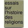 Essais Sur L'Histoire Des Religions door Friedrich Max M. Ller