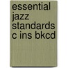 Essential Jazz Standards C Ins Bkcd door Hal Leonard Publishing Corporation